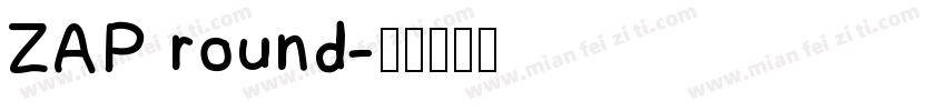ZAP round字体转换